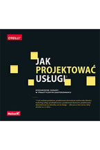 Okładka - Jak projektować usługi. Niezawodne zasady w praktycznym zastosowaniu - Marc Stickdorn, Markus Edgar Hormess, Adam Lawrence, Jakob Schneider