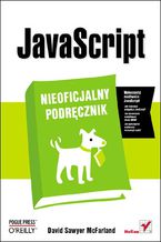 Okładka - JavaScript. Nieoficjalny podręcznik - David Sawyer McFarland