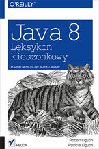 Okładka - Java 8. Leksykon kieszonkowy - Robert Liguori, Patricia Liguori