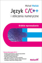 Okładka - Język C/C++ i obliczenia numeryczne. Krótkie wprowadzenie - Michał Matlak