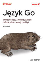 Okładka - Język Go. Tworzenie kodu z wykorzystaniem najlepszych konwencji i praktyk. Wydanie II - Jon Bodner