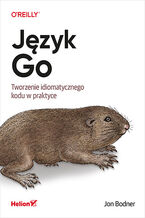 Okładka - Język Go. Tworzenie idiomatycznego kodu w praktyce - Jon Bodner