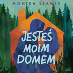 Jesteś moim domem