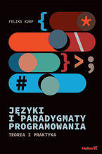Okładka - Języki i paradygmaty programowania. Teoria i praktyka - Feliks Kurp