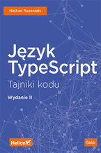 Okładka - Język TypeScript. Tajniki kodu. Wydanie II - Nathan Rozentals