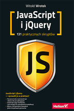 Okładka - Javascript i jQuery. 131 praktycznych skryptów - Witold Wrotek
