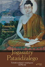 Okładka - Jogasutry Patańdźalego. Techniki medytacji i metafizyczne aspekty jogi - Patanjali, Chip Hartranft