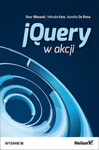 Okładka - jQuery w akcji. Wydanie III - Bear Bibeault, Yehuda Katz, Aurelio De Rosa