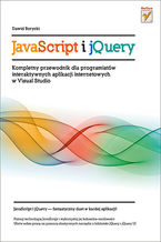 Okładka - JavaScript i jQuery. Kompletny przewodnik dla programistów interaktywnych aplikacji internetowych w Visual Studio - Dawid Borycki