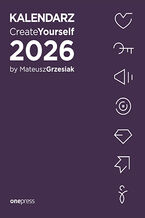 Okładka - Kalendarz Create Yourself 2026 - Mateusz Grzesiak