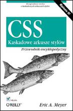Okładka - CSS. Kaskadowe arkusze stylów. Przewodnik encyklopedyczny. Wydanie III - Eric Meyer