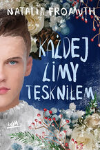 Okładka - Każdej zimy tęskniłem - Natalia Fromuth