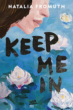 Okładka - Keep Me In - Natalia Fromuth