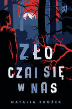 Okładka - Zło czai się w nas - Natalia Brożek