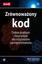 Okładka - Zrównoważony kod. Dobre praktyki i heurystyki dla inżynierów oprogramowania - Mark Seemann