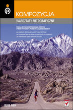 Okładka - Kompozycja. Warsztaty fotograficzne - Blue Fier