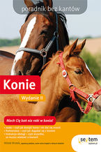Okładka - Konie. Poradnik bez kantów. Wydanie II - Witold Wrotek