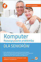 Okładka - Komputer. Rozwiązywanie problemów dla seniorów - Bartosz Danowski