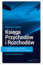 Okładka - Księga Przychodów i Rozchodów. Wszystko, co musisz wiedzieć o rozliczaniu działalności gospodarczej. Wydanie II zaktualizowane - Katarzyna Heinze