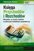 Okładka - Księga Przychodów i Rozchodów. Wszystko, co musisz wiedzieć o rozliczaniu działalności gospodarczej - Katarzyna Heinze