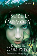Okładka - Kroniki Obernewtyn. Tom pierwszy: Obernewtyn - Isobelle Carmody
