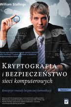 Okładka - Kryptografia i bezpieczeństwo sieci komputerowych. Koncepcje i metody bezpiecznej komunikacji - William Stallings