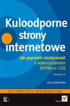 Okładka - Kuloodporne strony internetowe. Jak poprawić elastyczność z wykorzystaniem XHTML-a i CSS. Wydanie III - Dan Cederholm