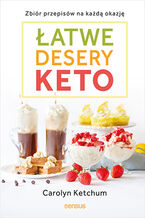 Okładka - Łatwe desery keto. Zbiór przepisów na każdą okazję - Carolyn Ketchum