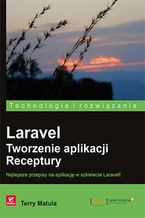 Okładka - Laravel. Tworzenie aplikacji. Receptury - Terry Matula
