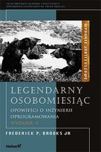 Okładka - Legendarny osobomiesiąc. Opowieści o inżynierii oprogramowania. Wydanie II - Frederick P. Brooks Jr.