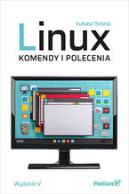 Okładka - Linux. Komendy i polecenia. Wydanie V - Łukasz Sosna