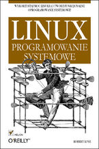 Okładka - Linux. Programowanie systemowe - Robert Love