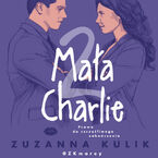 Okładka - Mała Charlie 2. Prawo do szczęśliwego zakończenia - Zuzanna Kulik