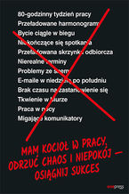 Okładka - Mam kocioł w pracy. Odrzuć chaos i niepokój - osiągnij sukces - Jason Fried, David Heinemeier Hansson