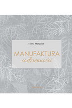 Okładka - Manufaktura codzienności - Joanna Matusiak