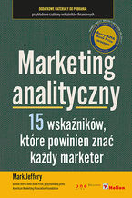 Okładka - Marketing analityczny. Piętnaście wskaźników, które powinien znać każdy marketer - Mark Jeffery