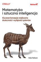 Okładka - Matematyka i sztuczna inteligencja. Kluczowe koncepcje zwiększania skuteczności i wydajności systemów - Hala Nelson
