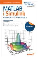 Okładka - MATLAB i Simulink. Poradnik użytkownika. Wydanie IV - Bogumiła Mrozek, Zbigniew Mrozek