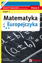 Okładka - Matematyka Europejczyka. Zeszyt ćwiczeń dla gimnazjum. Klasa 2. Część 1 - Małgorzata Muchowska, Ewa Madziąg
