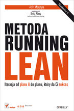 Okładka - Metoda Running Lean. Iteracja od planu A do planu, który da Ci sukces. Wydanie II - Ash Maurya
