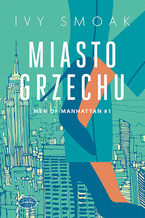 Okładka - Miasto grzechu. Men of Manhattan #1 - Ivy Smoak