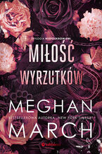 Okładka - Miłość wyrzutków. Trylogia Nieposkromionych #3 - Meghan March