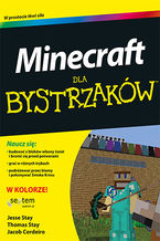 Okładka - Minecraft dla bystrzaków - Jesse Stay, Thomas Stay, Jacob Cordeiro