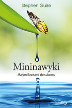 Okładka - Mininawyki. Małymi krokami do sukcesu - Stephen Guise