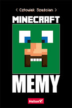 Okładka - Minecraft. Memy - "Człowiek Sześcian"