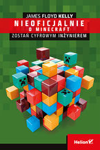 Okładka - Minecraft. Zostań cyfrowym inżynierem - James Floyd Kelly
