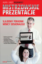 Okładka - Mistrzowskie prezentacje slajdowy poradnik mówcy doskonałego - Agata Rzędowska, Jerzy Rzędowski