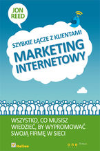 Okładka - Marketing internetowy. Szybkie łącze z klientami - Jon Reed