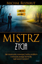 Okładka - Mistrz życia - Michał Rozkrut