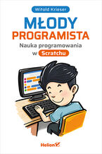 Okładka - Młody programista. Nauka programowania w Scratchu - Witold Krieser